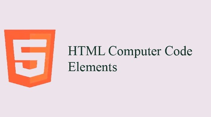 HTML Computer Code Elements